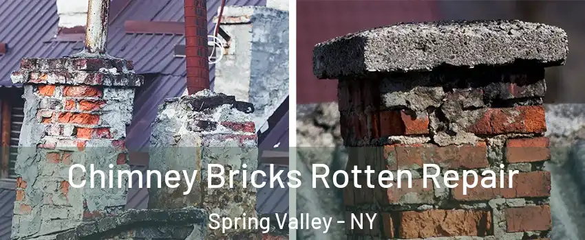  Chimney Bricks Rotten Repair Spring Valley - NY
