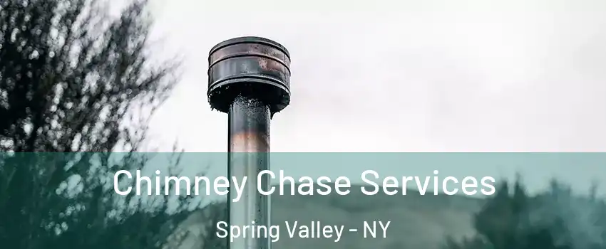  Chimney Chase Services Spring Valley - NY