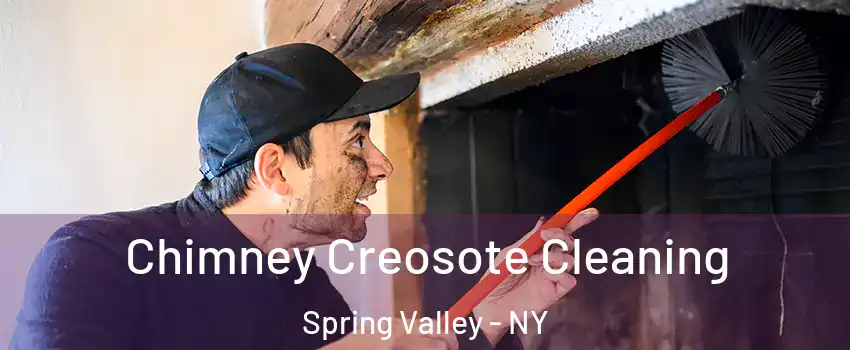  Chimney Creosote Cleaning Spring Valley - NY