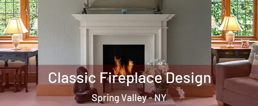  Classic Fireplace Design Spring Valley - NY
