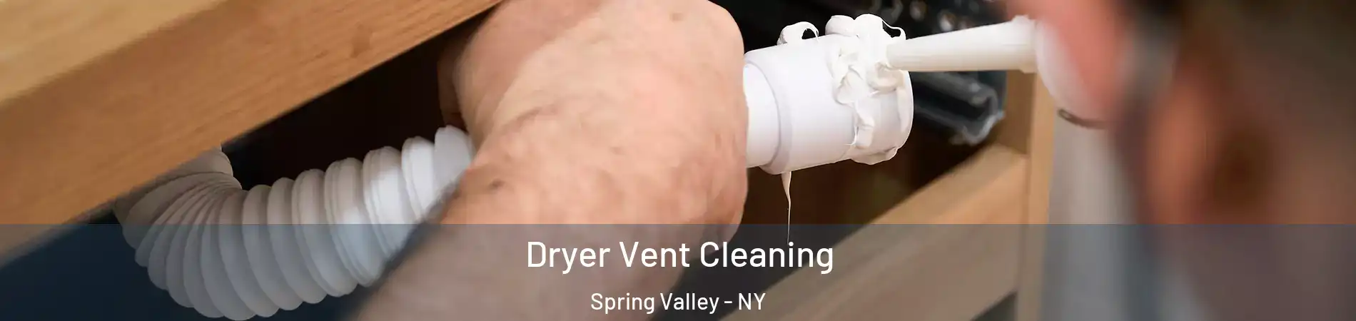  Dryer Vent Cleaning Spring Valley - NY