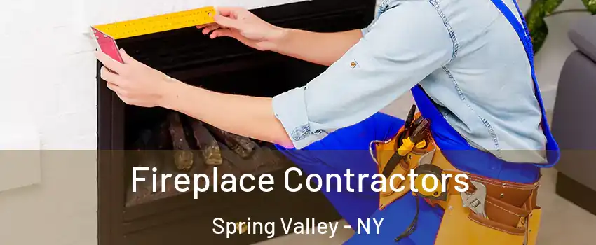  Fireplace Contractors Spring Valley - NY