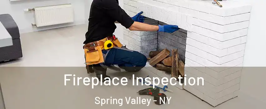  Fireplace Inspection Spring Valley - NY
