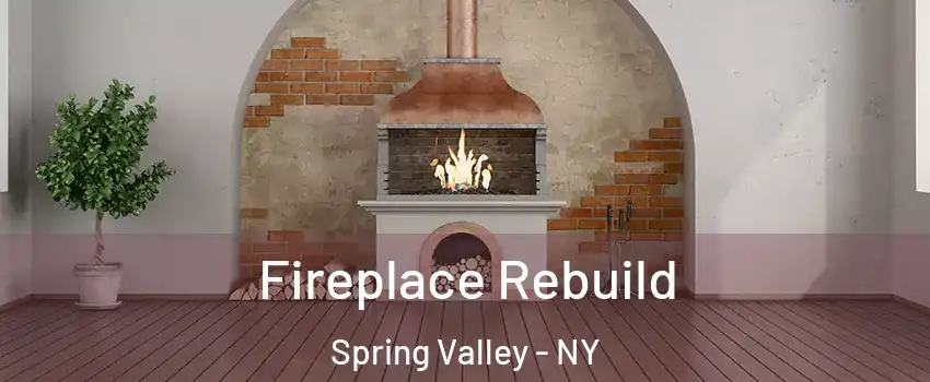  Fireplace Rebuild Spring Valley - NY