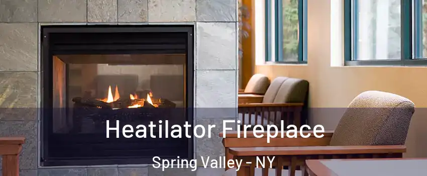  Heatilator Fireplace Spring Valley - NY