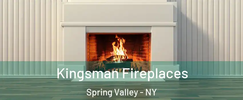  Kingsman Fireplaces Spring Valley - NY