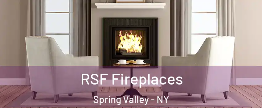  RSF Fireplaces Spring Valley - NY