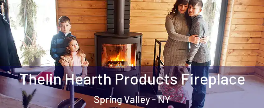  Thelin Hearth Products Fireplace Spring Valley - NY