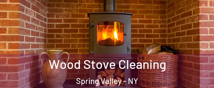  Wood Stove Cleaning Spring Valley - NY